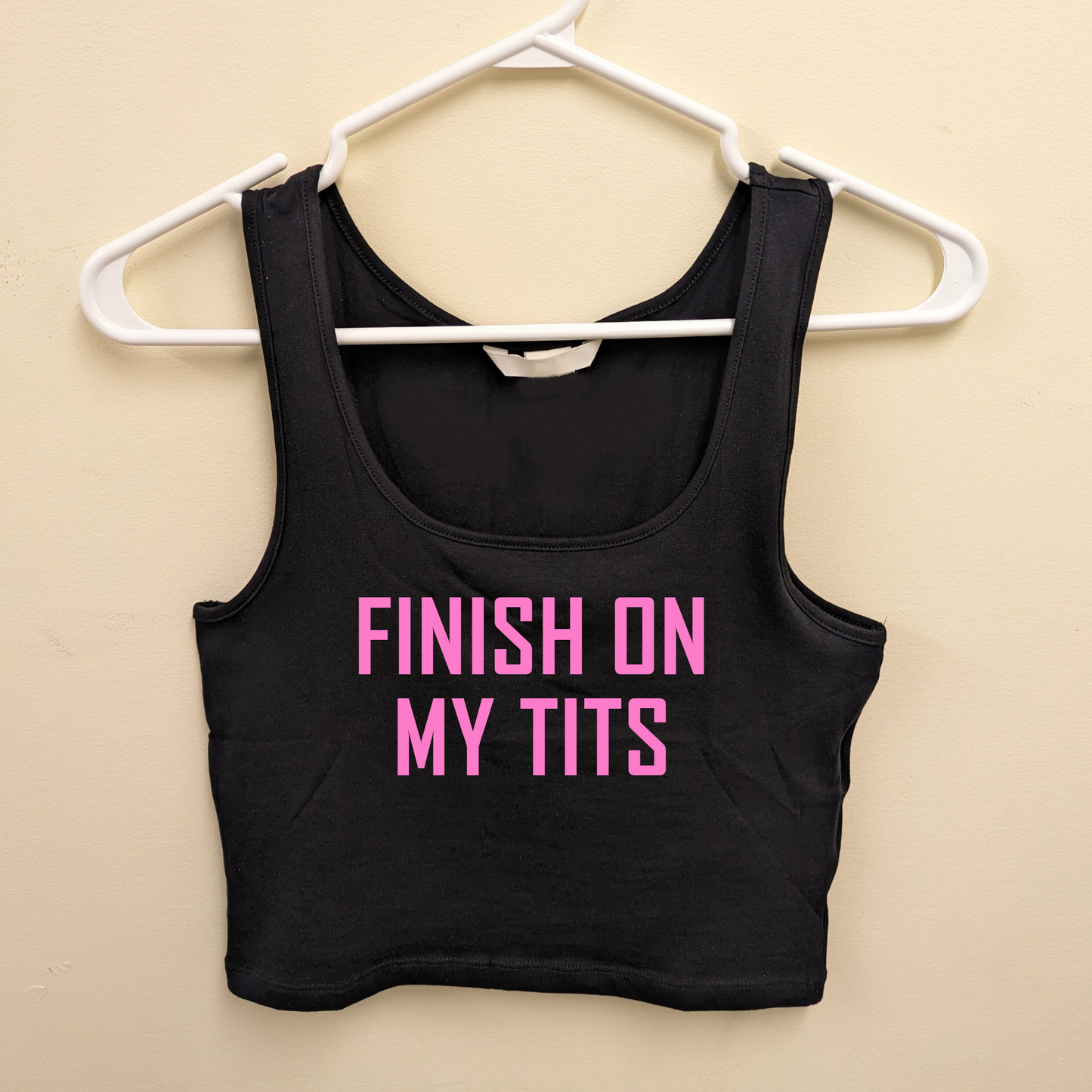 Finish On My Tits Crop Top