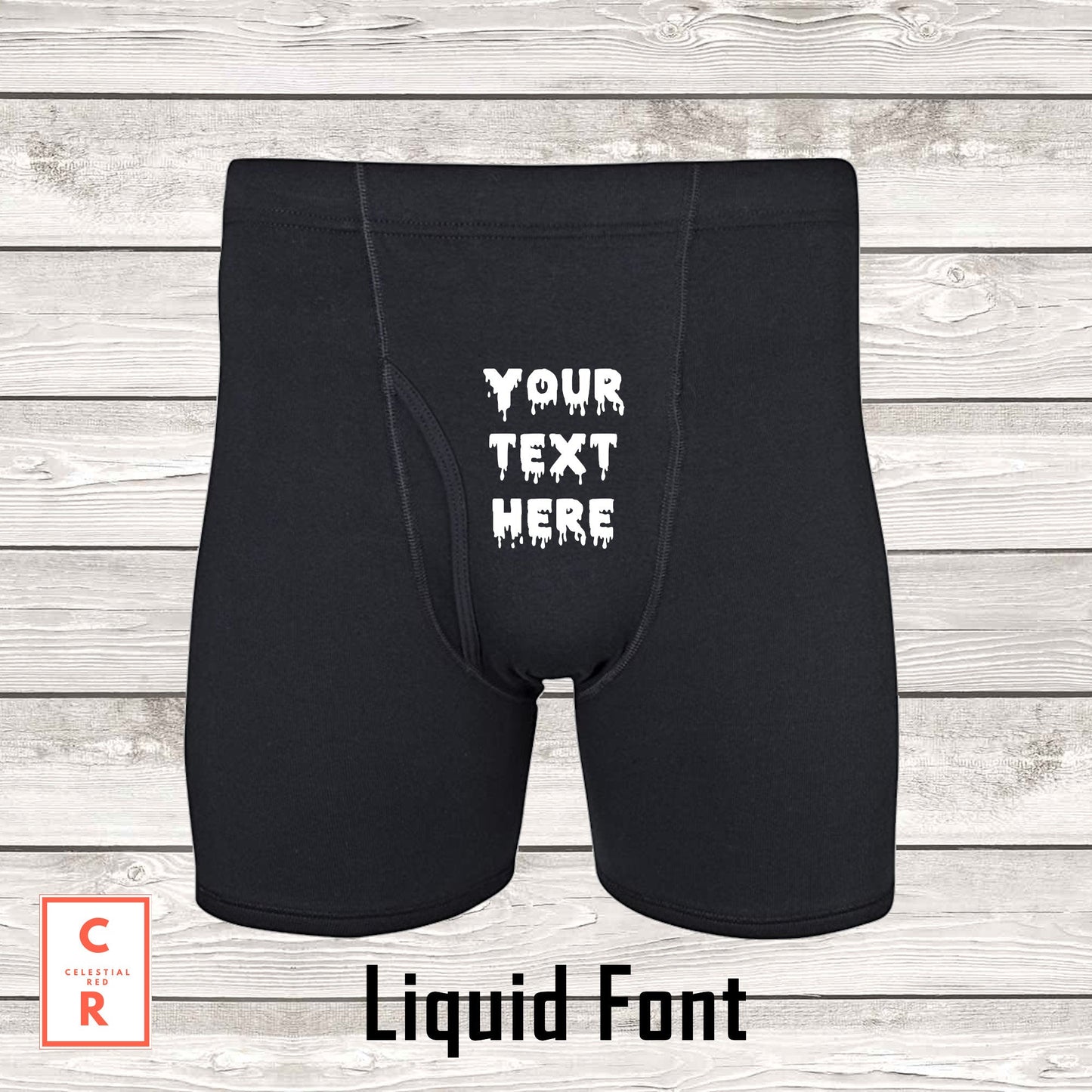 Customized Boxer Briefs Liquid Font
