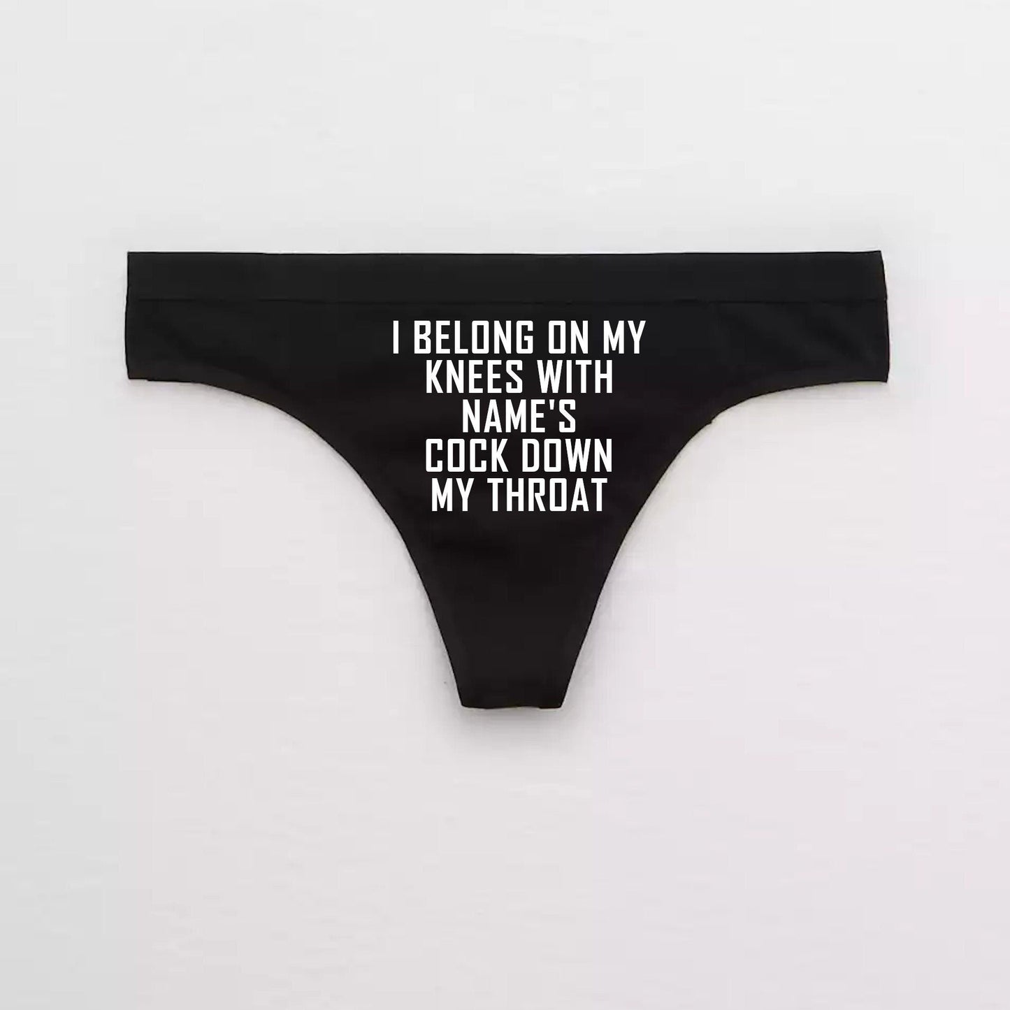 I Belong On My Knees Custom Name Thong