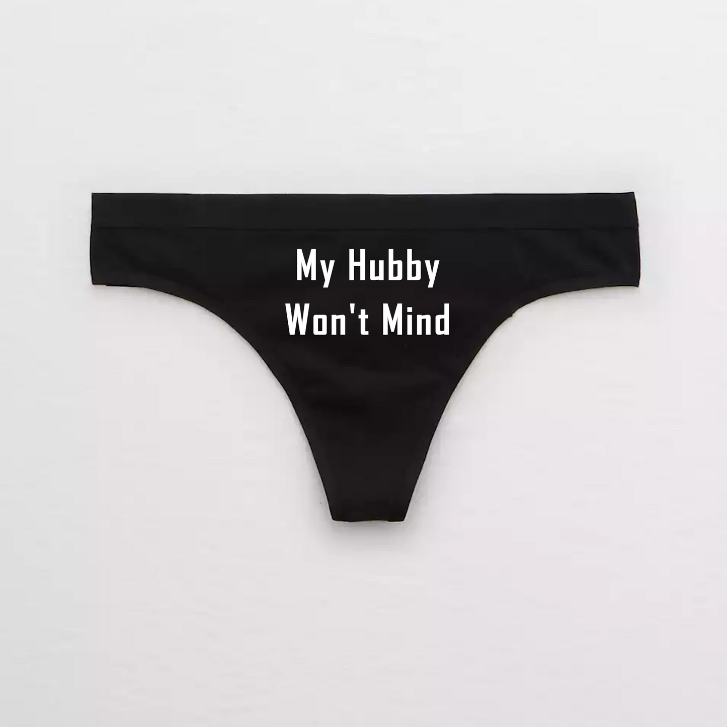 My Hubby Wont Mind Cuckold Thong