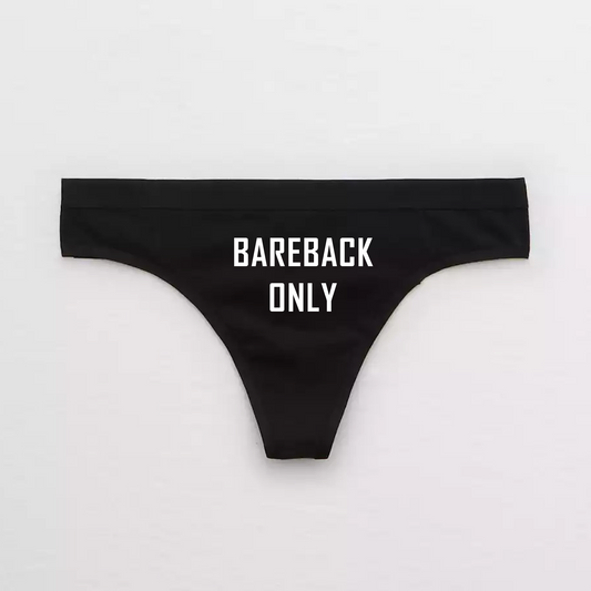 Bareback Only Thong Breed Me Cum Slut Panties