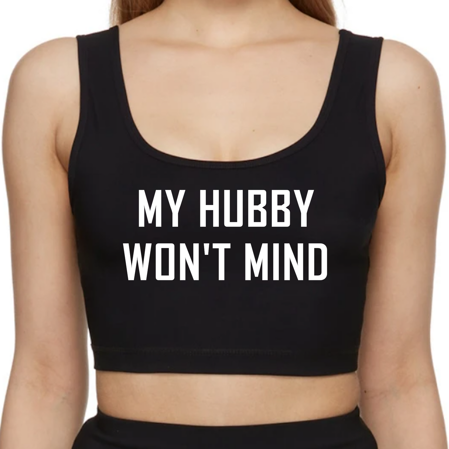 My Hubby Won't Mind Crop Top Hotwife Clothing