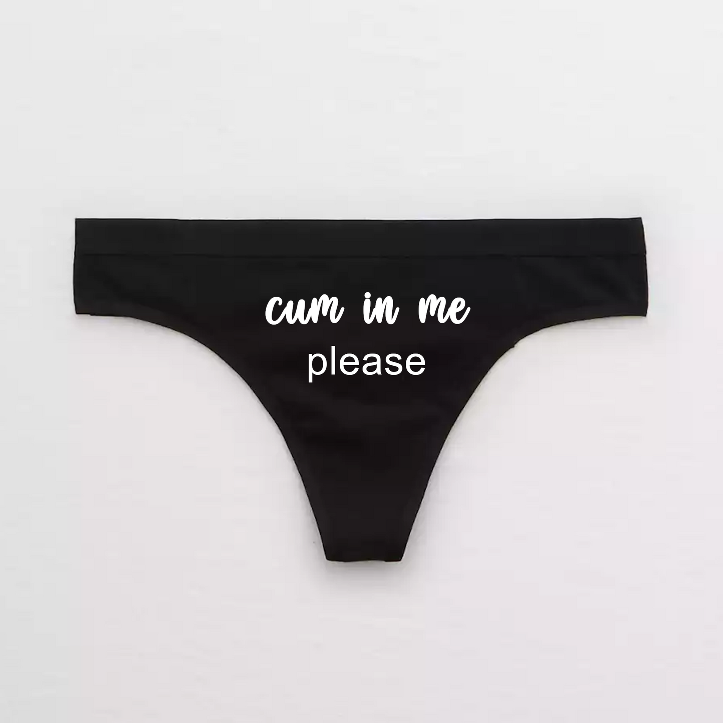 Cum In Me Please Panties