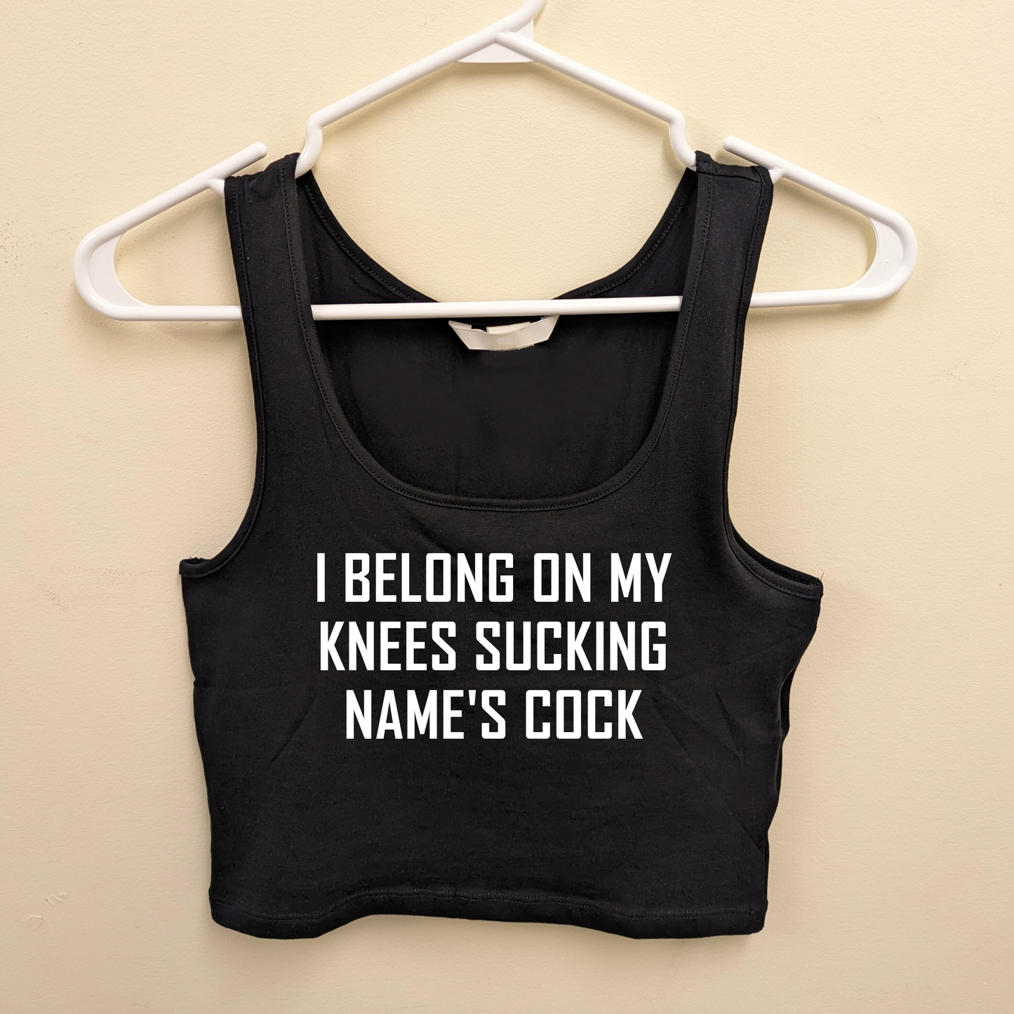 I Belong On My Knees With Name's Cock Crop Top