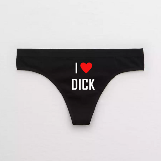 I Love Dick Panties for Sluts