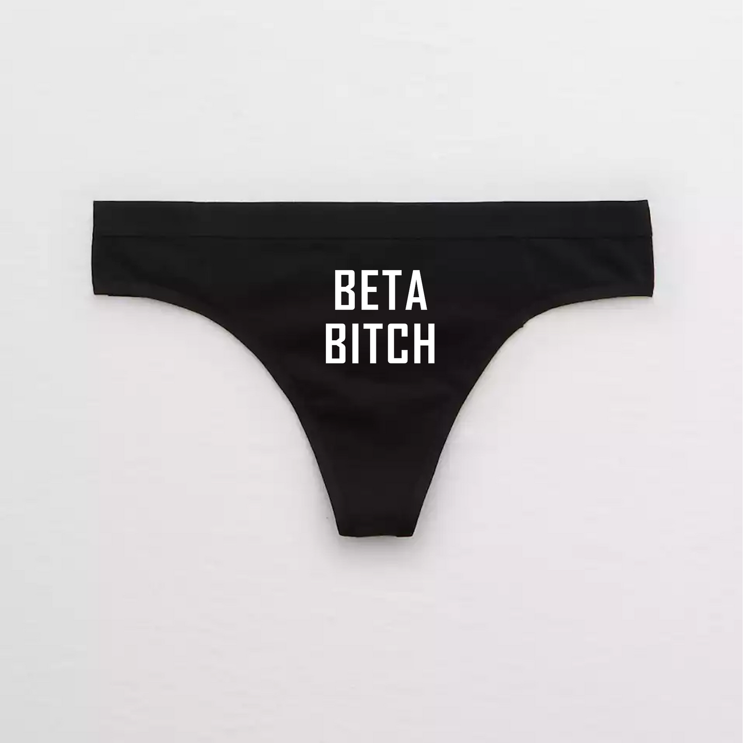 Beta Bitch Thong