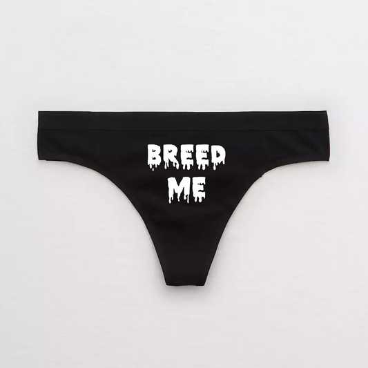 Breed Me Panties / Cum Slut Thong