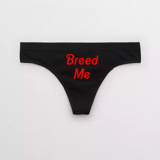 Breed Me Cumslut Panties