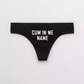 Cum In Me Name Personalized Panties