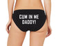Cum In Me Daddy Panties
