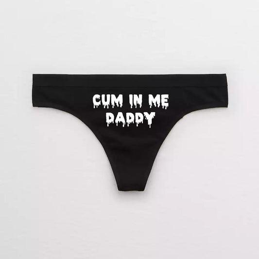 Cum In Me Daddy Cumslut Thong