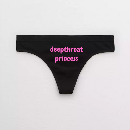 Deepthroat Princess Thong Panties