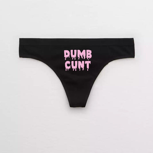 Dumb Cunt Thong