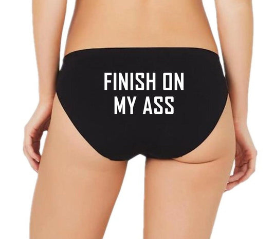 Finish On My Ass Panties