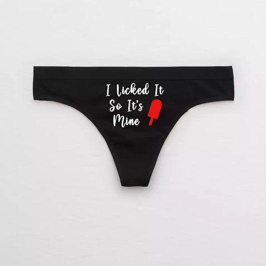 I Licked It So Its Mine Thong