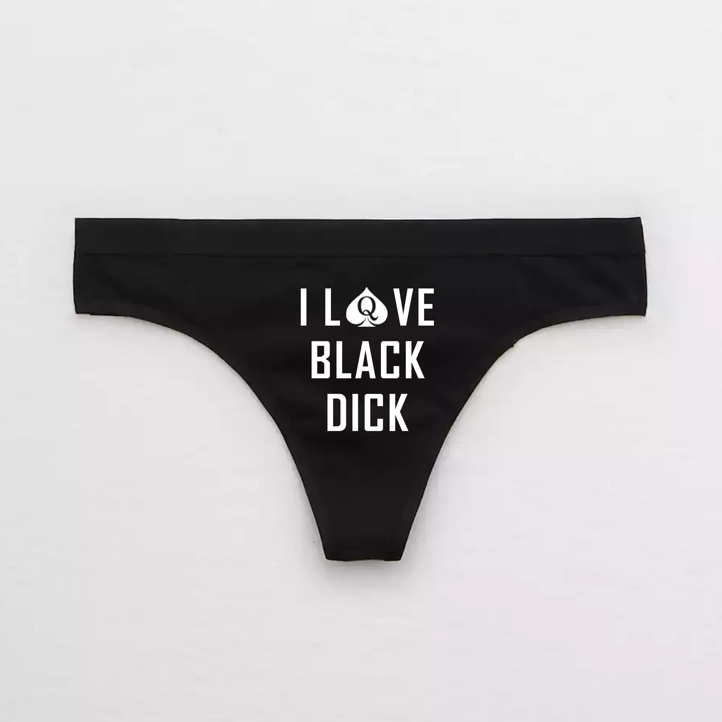 I Love Black Dick BBC Slut Panties