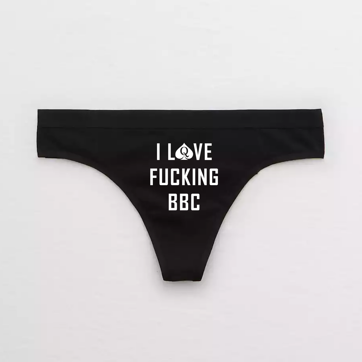 I Love Fucking Big Black Cock QoS Panties