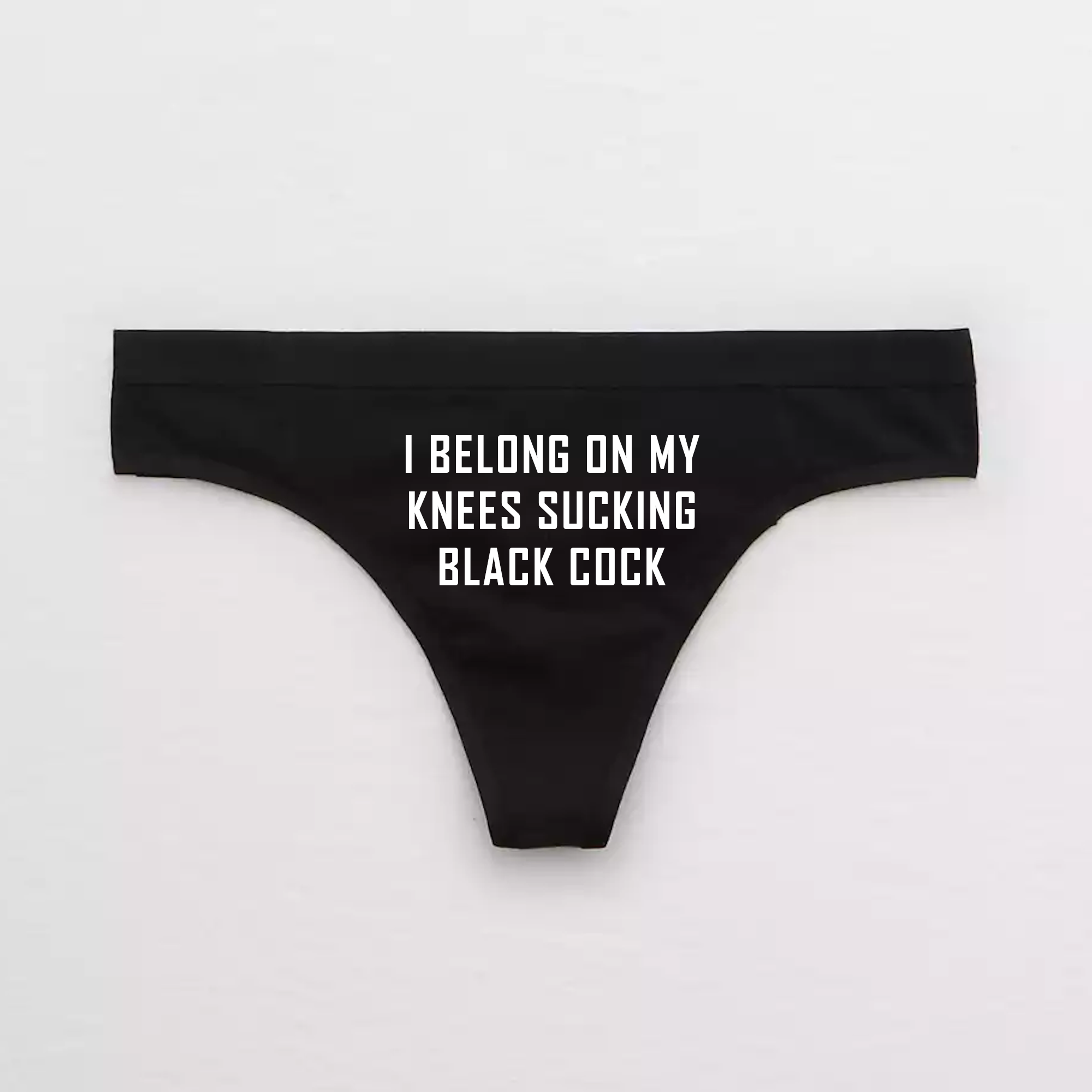 I Belong On My Knees Sucking Black Cock Thong – Celestial Red Shop