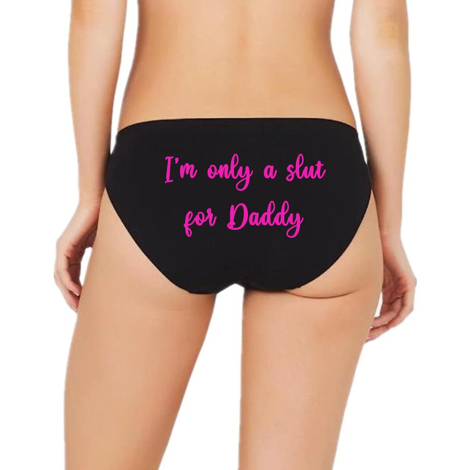 Im Only a Slut for Daddy DDLG Panties