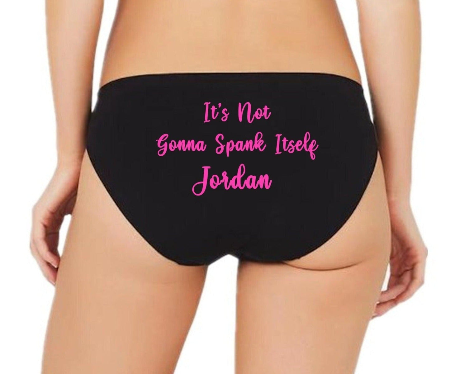 Its Not Gonna Spank Itself Custom Name Panties