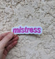 Mistress Sticker