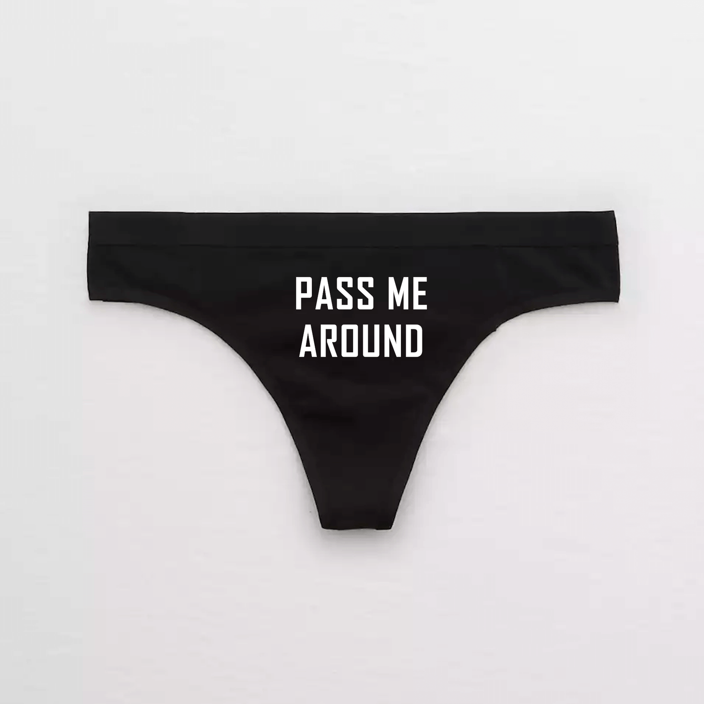 Pass Me Around Slut Panties