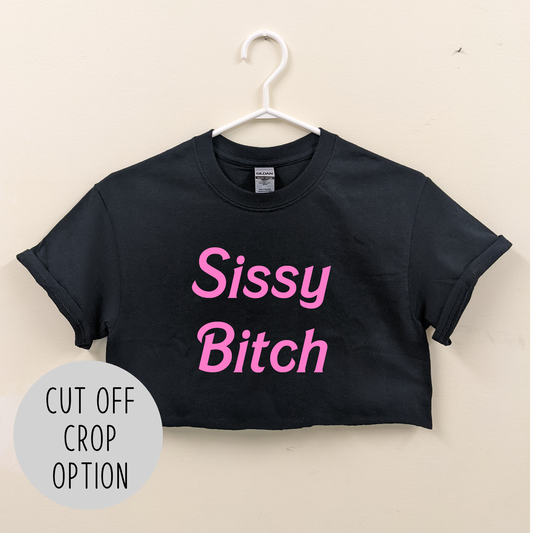 Sissy Bitch Crop Top