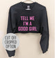 Tell Me Im a Good Girl Sweater