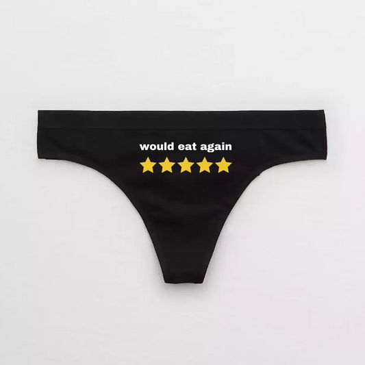 Would Eat This Pussy Again Thong